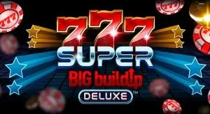 777 super big buildup deluxe