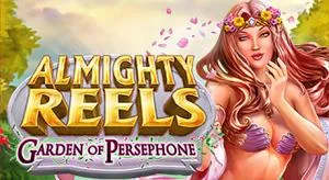 Almighty reels garden of Persephone