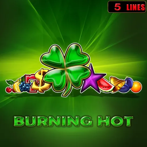 Burning hot