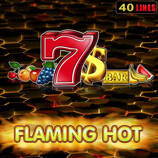 Flaming hot
