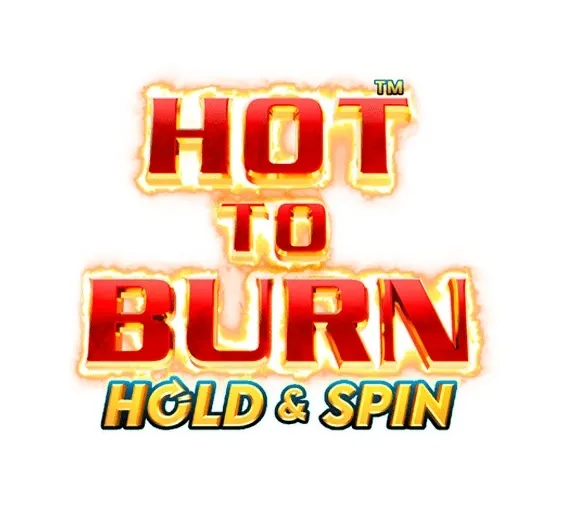 Hot to burn hold and spin