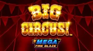 Mega Fire Blaze: Big Circus