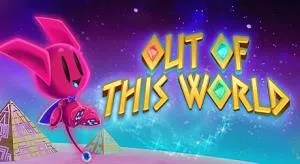 Out of this world