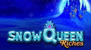 Snow queen riches