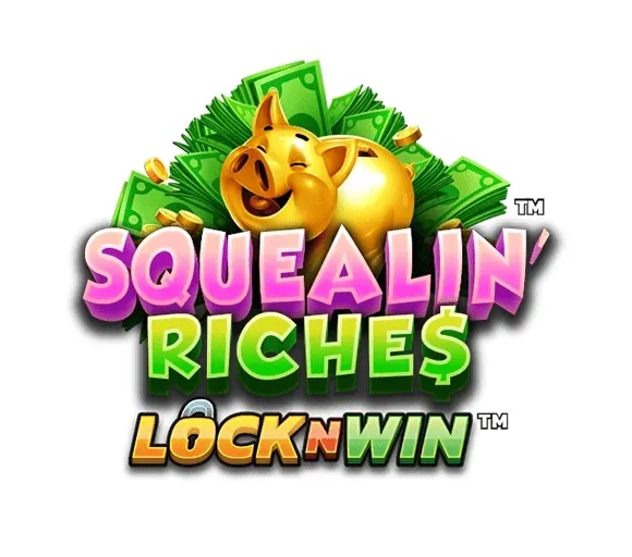 Squealin riches