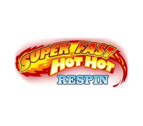 Super fast hot hot respin