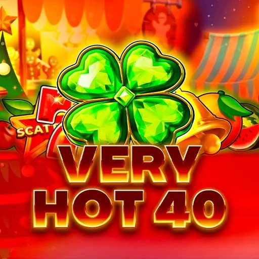 Very hot 40