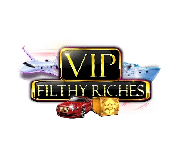 Vip filthy riches