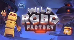Wild robo factory