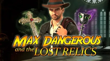 Max Dangerous and the Lost Relics