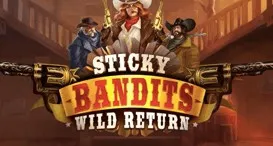 Sticky bandits wild return
