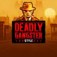 Deadly Gangster Style