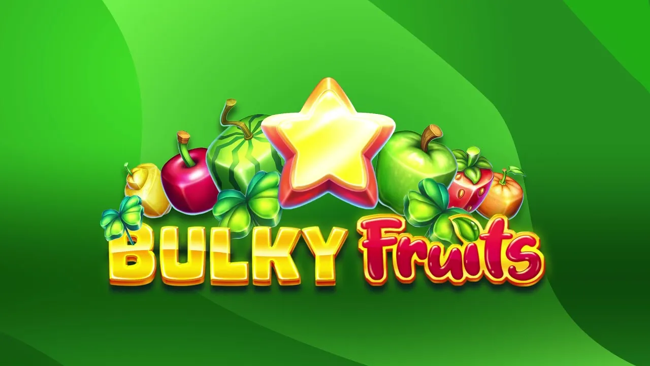 Bulky Fruits