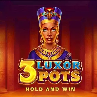3 Luxor Pots: Hold and Win