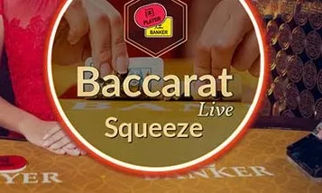 Live baccarat squeeze