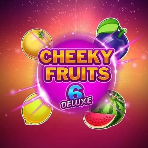 Cheecky Fruits 6 Deluxe