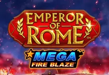 Emperor Of Rome Mega Fire Blaze