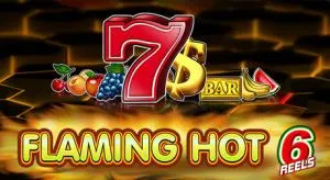 Flaming hot 6 reels