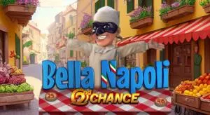 Bella Napoli 2nd Chance