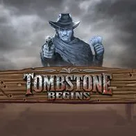 Tombstone Begins