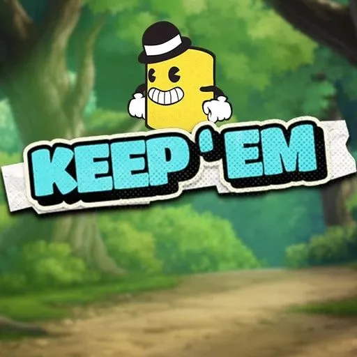 Keep em