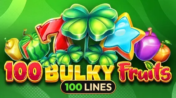 100 Bulky Fruits