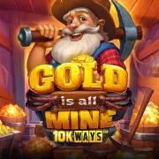 Gold is all Mine 10K Ways