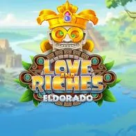 Love And Riches Eldorado