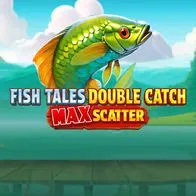 Fish Tales Double Catch Max Scatter