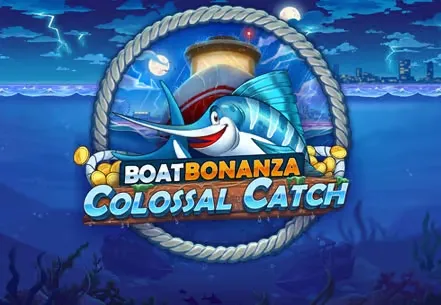 Boat Bonanza Colossal Catch