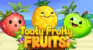 Tooty fruity fruits