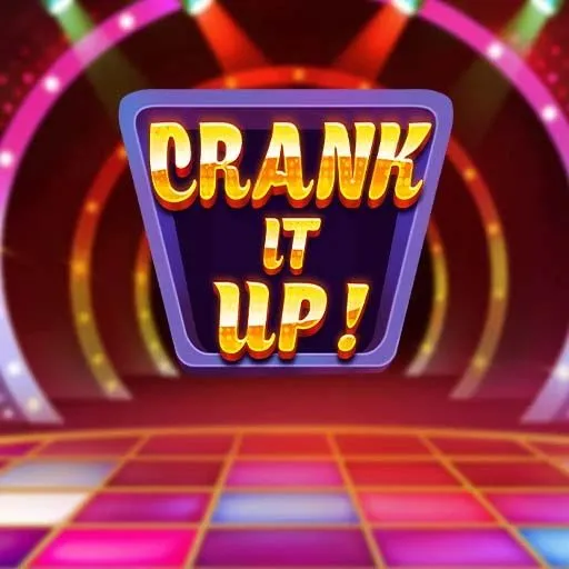 Crank It Up