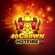 40 Crown Hotfire