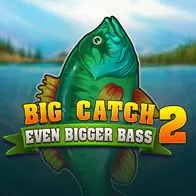 Big catch Even Bigger Bass 2