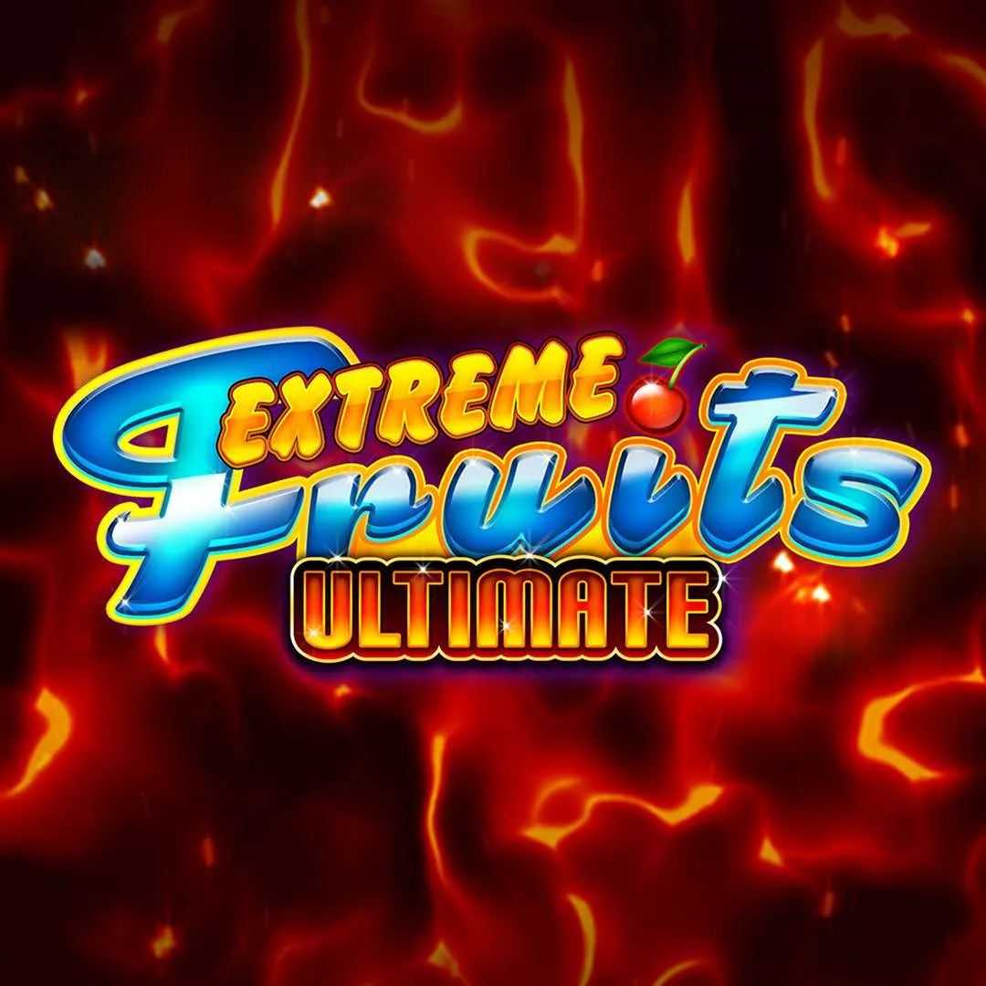 Extreme Fruits Ultimate Deluxe