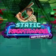 Static Nightmare Abyssways