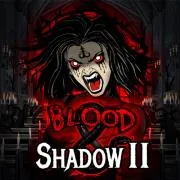 Blood and Shadow 2