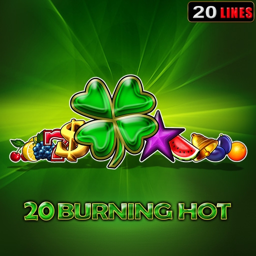 20 burning hot
