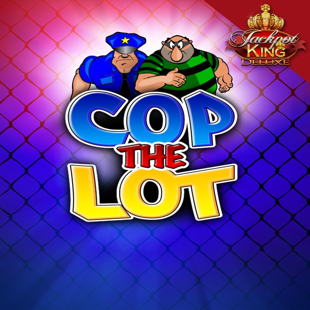 Cop the lot Jackpot King