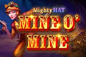 Mighty Hat: Mine O Mine