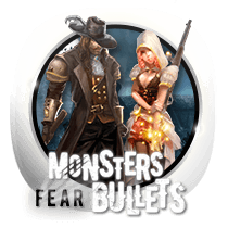 Monsters fear Bullets