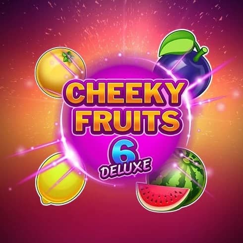 Cheecky Fruits 6 Deluxe