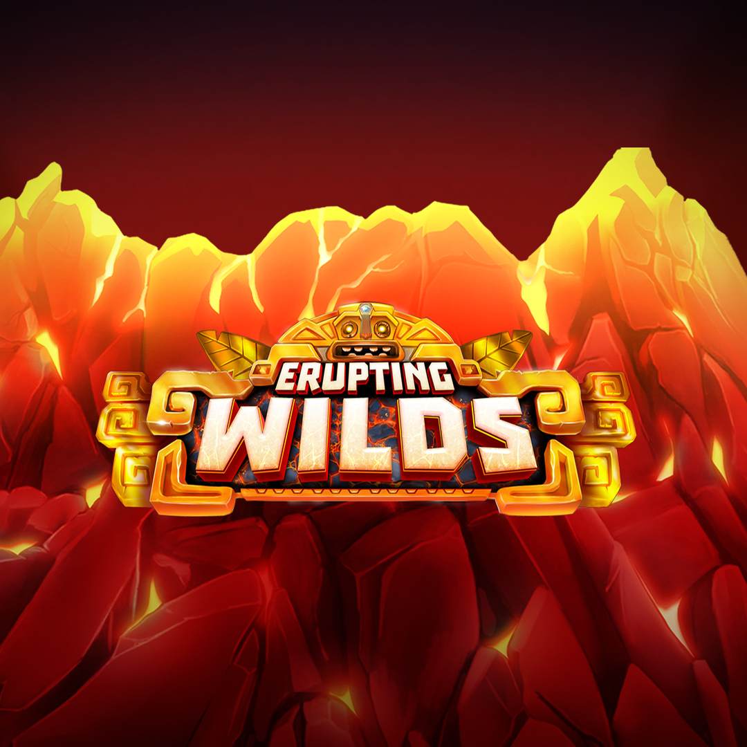 Erupting wild