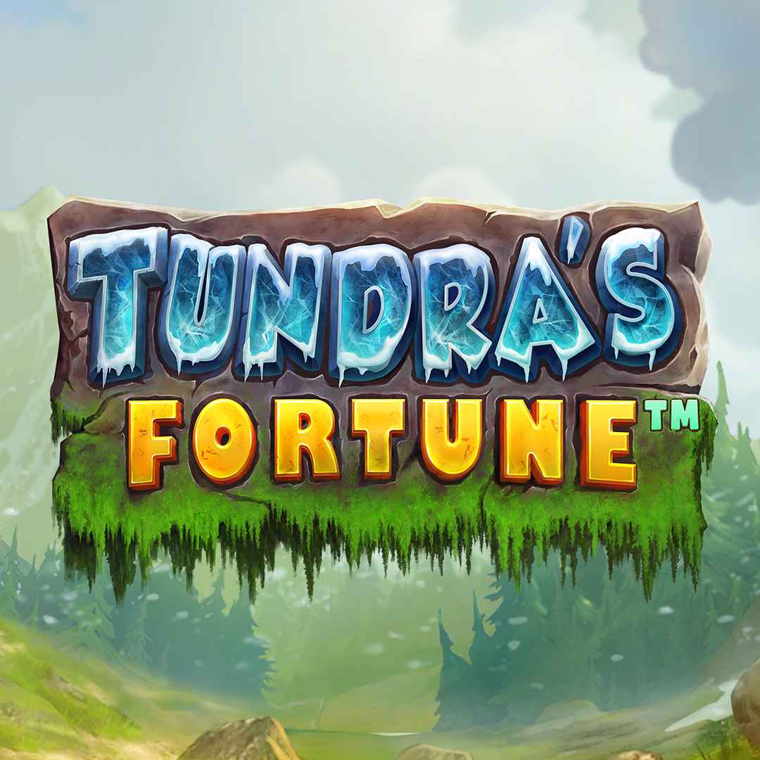 Tundra's Fortune