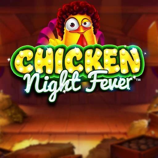 Chicken Night Fever