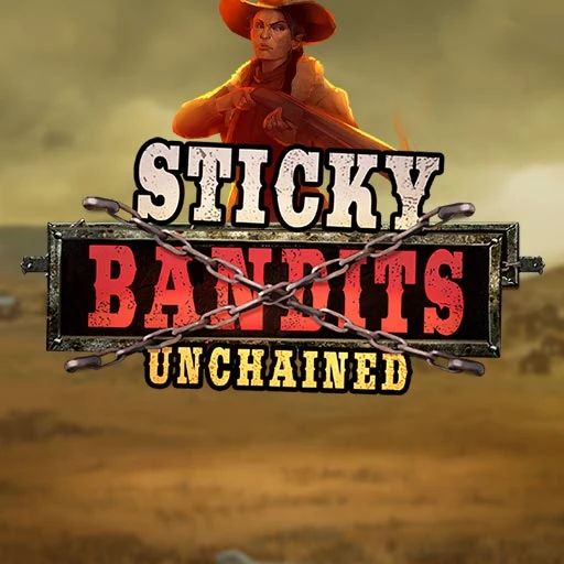 Sticky Bandits Unchained