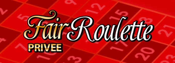 Fair roulette privee