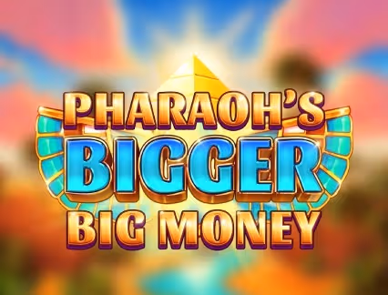 Pharaoh's Bigger big Money